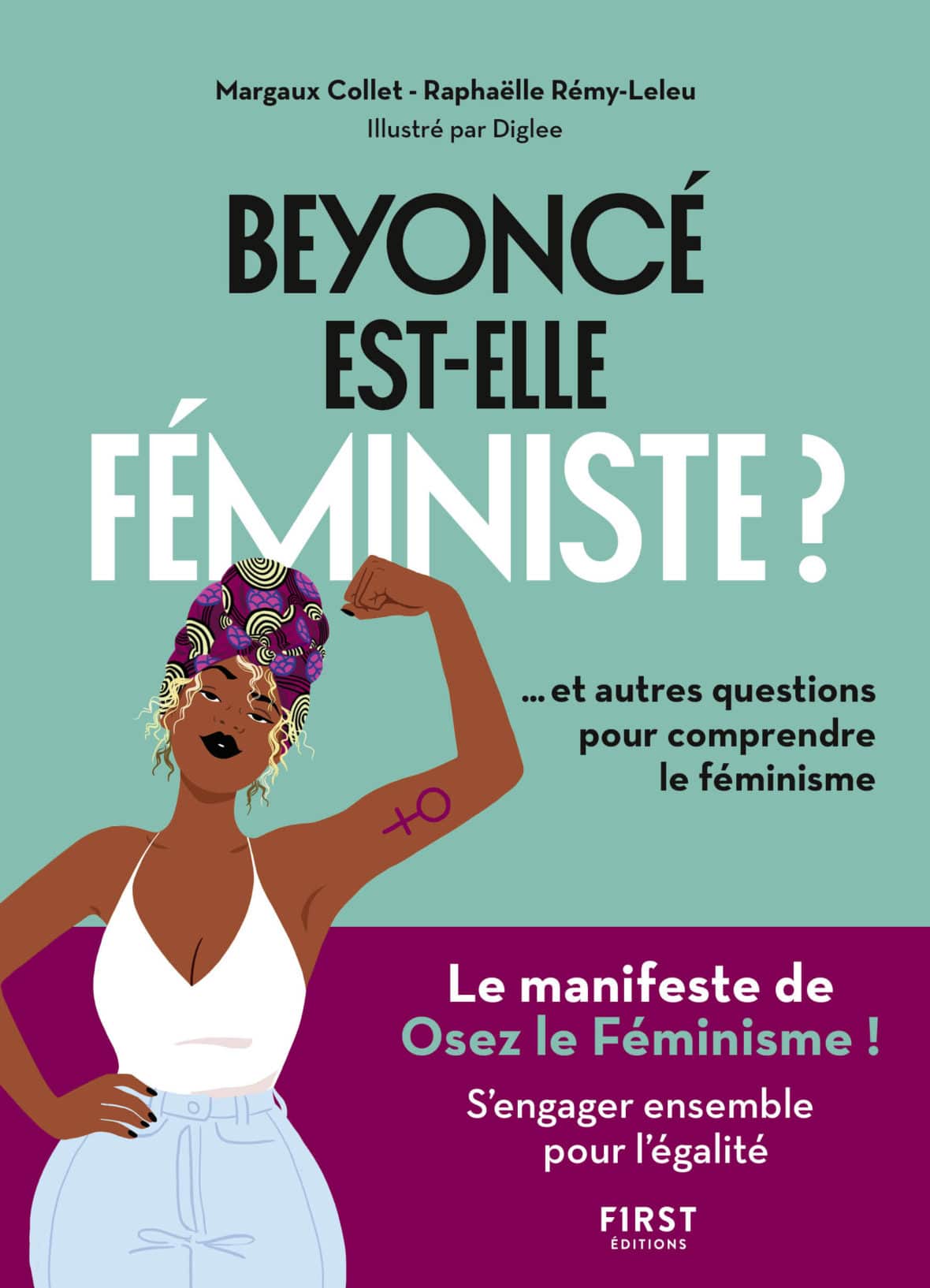 « Beyoncé est-elle féministe ? et autres questions pour comprendre le féminisme », First Editions