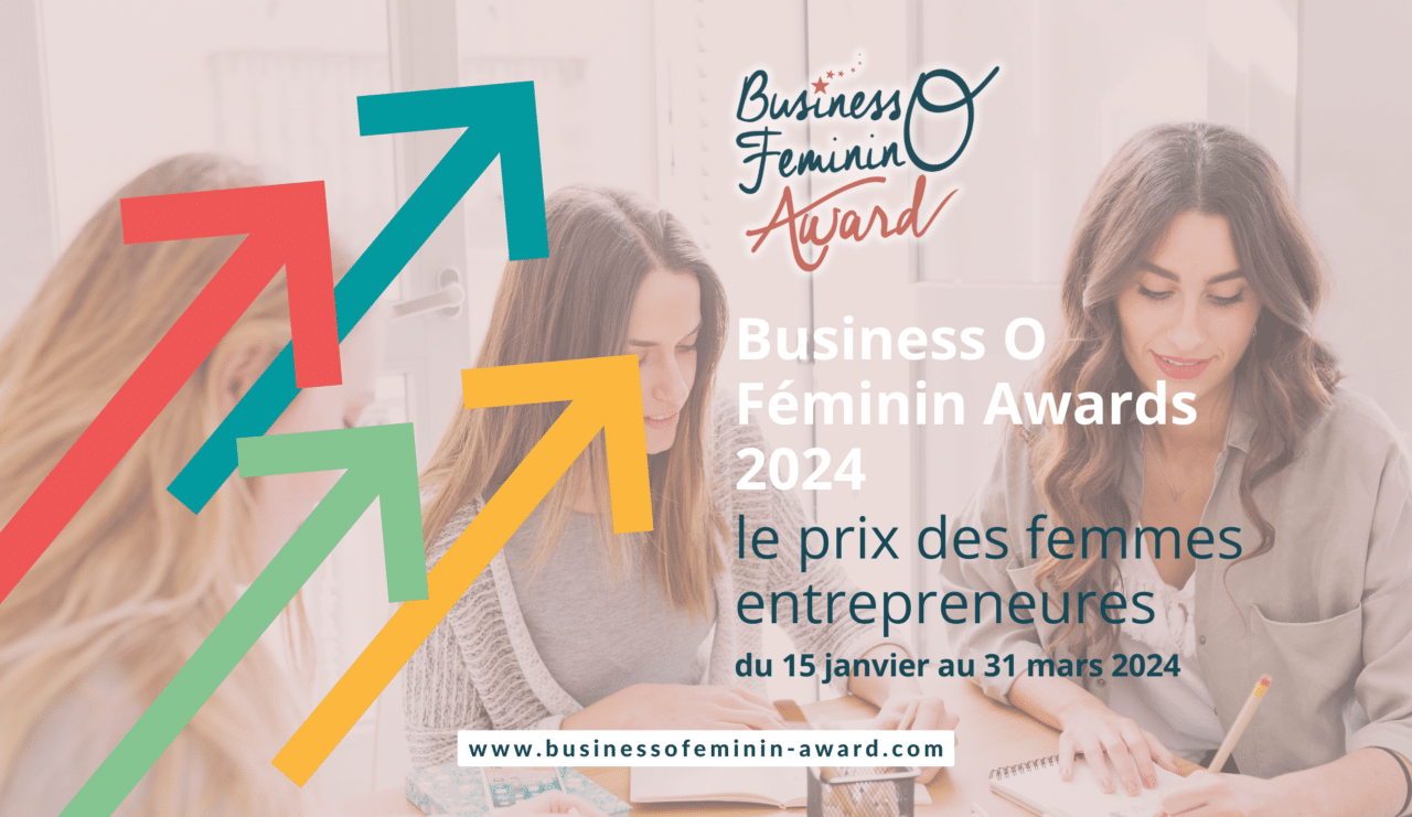 Business O Féminin Awards 2024: 一緒に女性の才能を明らかにしましょう!