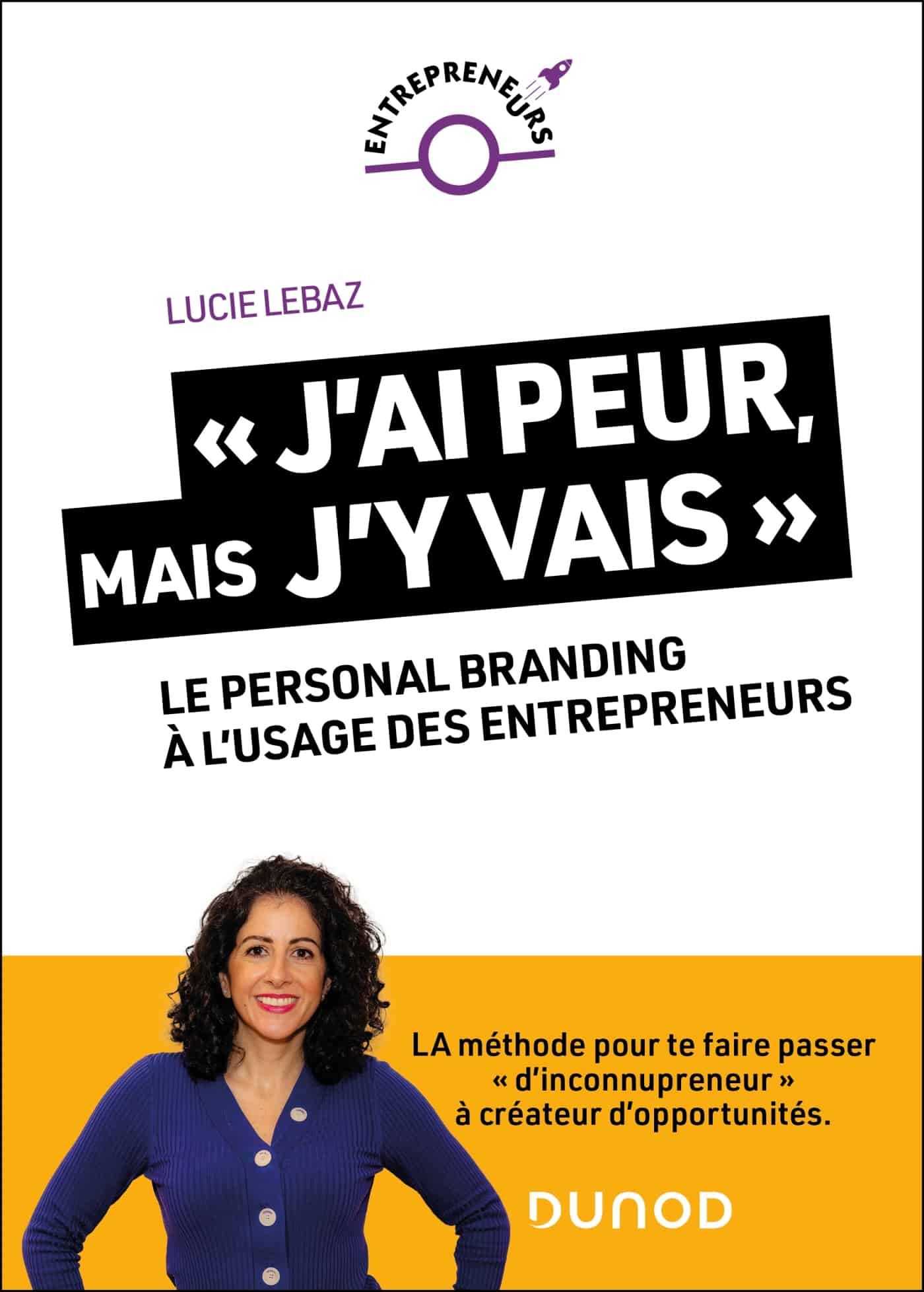 J'ai peur mais j'y vais - Lucie Lebaz (Ed. Dunod)