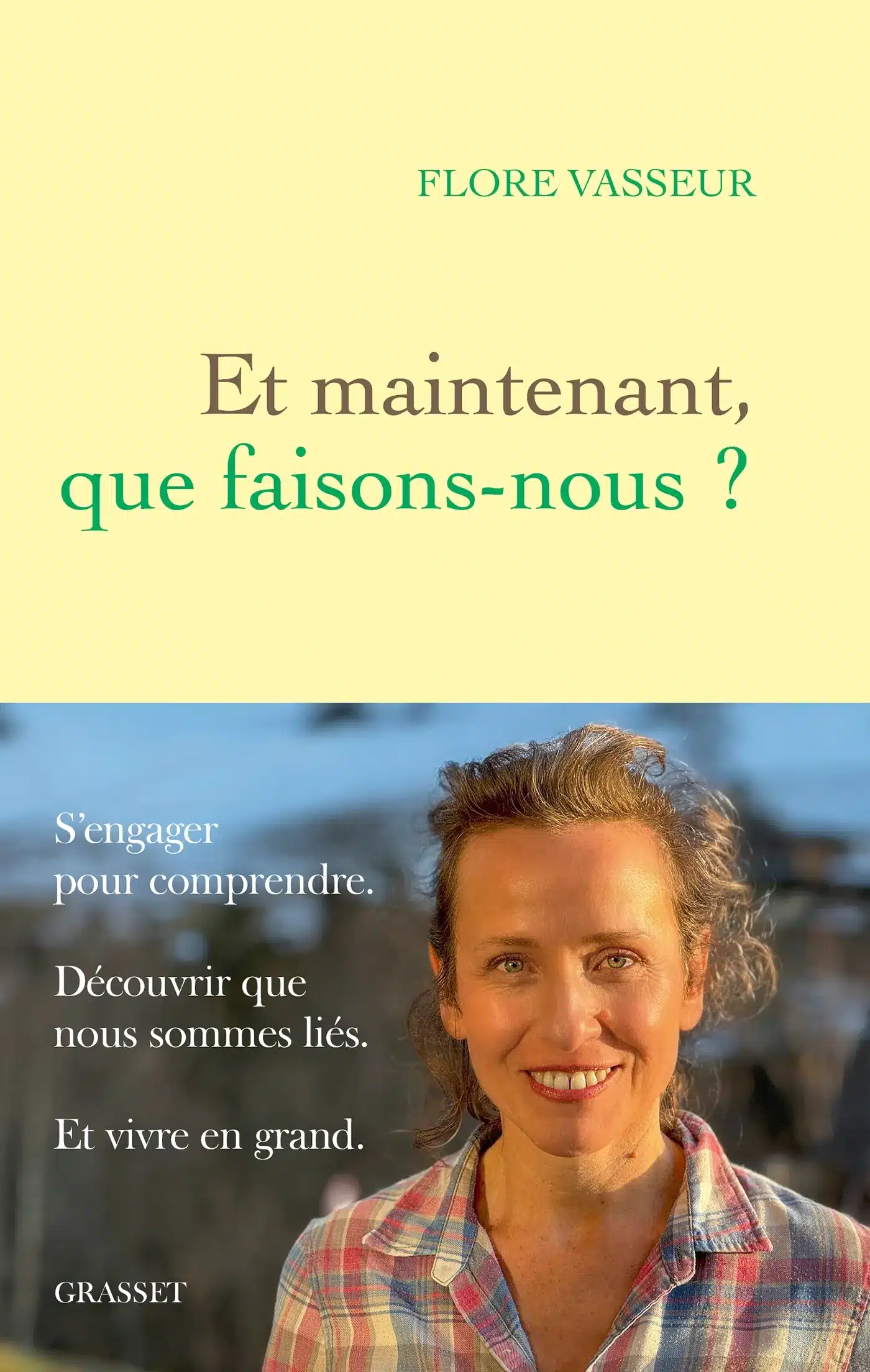 Et maintenant, que faisons-nous ? - Flore Vasseur (Ed. Grasset)