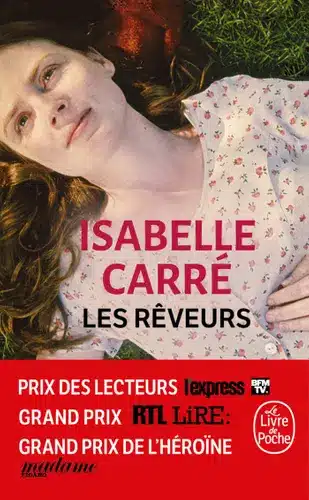 Les rêveurs - Isabelle Carré (Ed. Le Livre de Poche)